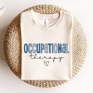 Occupational Therapy Shirt, OT Gifts, Occupational Therapist Shirt, OT Graduation Gift, Therapy Shirts, Occupational Gifts