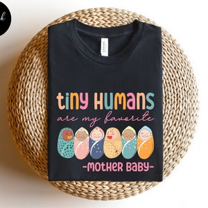 Mother Baby Nurse Shirt, Postpartum Nurse T-shirt, NICU Nurse Tshirt, Postpartum RN T shirt, Cute Baby Nurse Shirt, Ob Nurse Tee, PICU Shirt