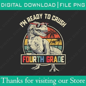 Retro Jestem Gotowy Zmiażdżyć 4 Klasy Dinozaur Png, Powrót Do Szkoły Dinozaur Png, Pierwszy Dzień Szkoły Czwartej Klasy T Rex Dinozaur Nauczyciel Png