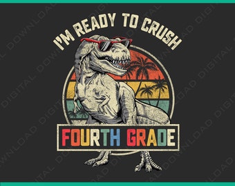 Retro Jag är redo att krossa 4:e klass dinosaurie png, tillbaka till skolan dinosaurie png, första skoldagen fjärde klass T Rex dinosaurielärare png