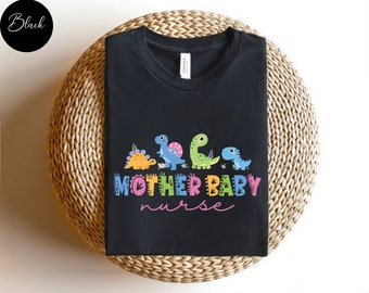 Mother Baby Nurse Shirt, Mother Baby Nurse Dinosaur Shirt, Mother Baby Nurse Animal Tee, Mother Baby Nurse Gift, Postpartum Nursing T Shirt