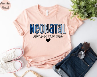 Nicu Nurse Shirt Neonatal Nurse T-Shirt Nicu Nurse Tshirt, Cute Nicu Nurse Tee, Nurse Appreciation Gift, Neonatal Intensive Care Unit Nurse