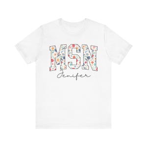 Personalized MSN Shirt, Floral MSN Nurse T-shirt, MSN Nurse Tshirt, Nurse Appreciation Gift, Master of Science in Nursing T-shirt, Msn Tee