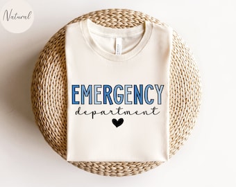 Emergency Department Shirt, ER Nurse Shirt, ER Shirt, Emergency Nursing T-Shirt, Emergency Department Gift, Emergency Nurse Sweatshirt