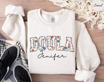 Personalized Doula Sweatshirt, Floral Doula Sweatshirt, Doula Gift, Nurse Appreciation Gift, Midwife Crewneck, Labor and Delivery Shirt