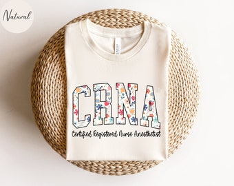 Floral CRNA Nurse Shirt, Flower CRNA Nurse T-shirt, CRNA Nurse Gift, Nurse Appreciation T shirt, Certified Registered Nurse Anesthetist