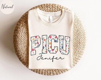 Personalized PICU Nurse Shirt, Floral PICU Nurse Tshirt, PICU Nurse T-shirt, Pediatric Intensive Care Unit Nurse Tee,Nurse Appreciation Gift