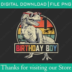 1st Birthday Boy Dinosaur PNG First Birthday Boy T Rex Birthday Dinosaur Vintage Second Saurus Dinosaur Birthday Boy 1 year old birthday png