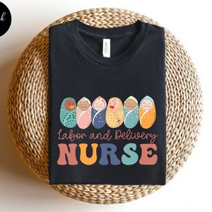 Labor and Delivery Nurse Shirt, L&D Nurse Tshirt, Baby Nurse Shirts, Retro Nurse Tshirt, Nurse Appreciation, Nurse Gifts, L and D Nurse Tees