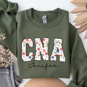 Personalized CNA Nurse Sweatshirt, Floral CNA Nurse Shirt, CNA Nurse Gift, Nurse Appreciation Gift, Certified Nursing Assistant Pullover
