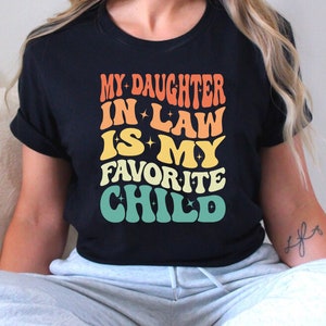 Mother&#39;s day, Gift for mother-in-law My Daughter In Law Is My Favorite Child PNG