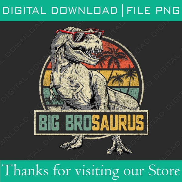 Bigbrosaurus T Rex Dinosaur Big Bro Saurus Brother Family Brother Trex PNG