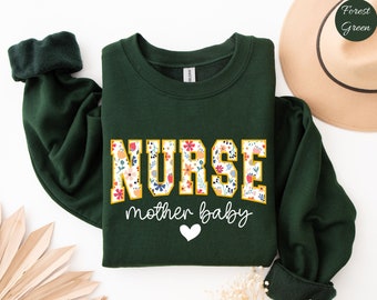 Sudadera floral de enfermera madre bebé, camisa de enfermera posparto, regalo de enfermera NICU, cuello redondo RN posparto, sudadera de enfermera bebé, camiseta de enfermera ob