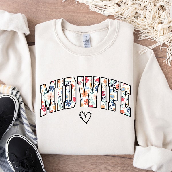 Floral Midwife Sweatshirt, Maternity Sweatshirts, Nurse Midwife Gift, Home Birth Gifts, Student Midwife Sweaters, Pregnancy Sweater Crewneck