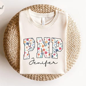Personalized PNP Nurse Shirt, Floral PNP Nurse T-shirt, PNP Nurse Gift, Pediatric Nurse Practitioner Tshirt, Nurse Appreciation Gift,Pnp Tee