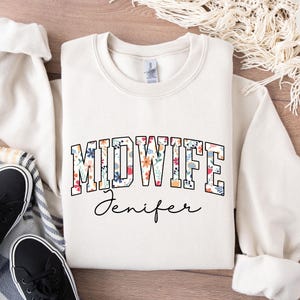 Personalized Midwife Sweatshirt, Floral Midwife Shirt, Midwife Gift, Nurse Appreciation Gift, CNM Crewneck, Labor and Delivery Shirt,Sweater