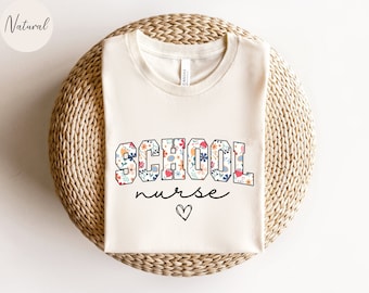 Floral School Nurse Shirt, School Nurse T-shirt, School Nurse Tshirt, Nurse Appreciation Gift, School Nurse Gift, School Nurse T shirt