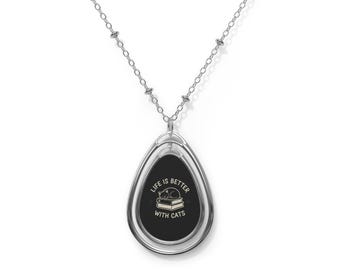 Life Is Better With Cats  Oval Pendant Necklace  Silver Cat Lover Jewelry