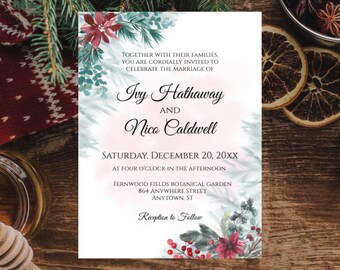 May include: A winter-themed wedding invitation with a watercolor design featuring red berries, green leaves, and a poinsettia. The invitation reads "Together with their families, you are cordially invited to celebrate the marriage of Ivy Hathaway and Nico Caldwell. Saturday, December 20, 20xx at four o'clock in the afternoon. Fernwood Fields Botanical Garden, 864 Anywhere Street, Anytown, ST. Reception to follow."