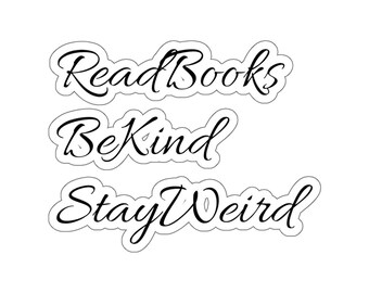 Read books sticker | be kind stickers | stay weird decal | bookish kindle decal | booktok gift  bookstagram sticker | smut books | romantasy