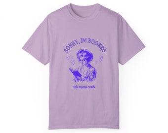 Bookish Mama Graphic T-Shirt - 'Sorry I'm Booked' Cozy Tee for Reading Moms, Perfect Mother's Day Gift for Bookworms