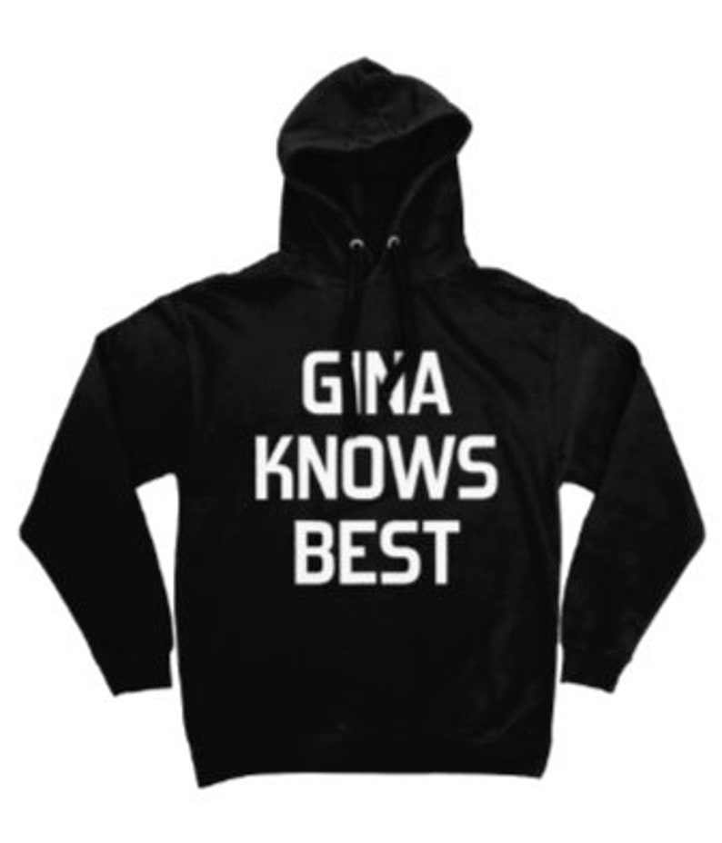gina knows best hoodie