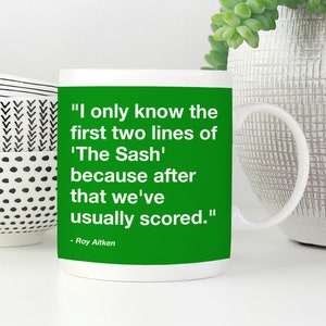 Celtic Football mug, Roy Aitken, Glasgow Celtic, Quote mug, Best man gift, Gift for Him, Football mugs, Christmas gift, Football gift,