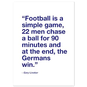 England, Football Print, Gary Lineker, Gift for Him, Football Wall Art, quote prints, quote, funny quote, valentines day gift for him