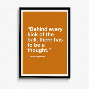 Dennis Bergkamp, Football Print, Gift for Him, Football Wall Art, quote prints, funny quote, Arsenal prints, valentines day gift for him
