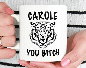 Carole You Bitch - Tiger King Becher - Joe Exotic