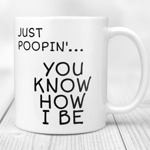 The Office Tv Show Mug, Michael Scott, Dwight, Funny Office Mug, Just Poopin&#39; You Know How I Be, Coffee, Gift