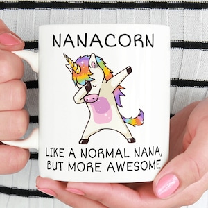 Nanacorn Mug, Like A Normal Nana But more Awesome!, Grandkids Mug, Custom Grandma Coffee Mug, Mother&#39;s Day Gift, Nana Gift