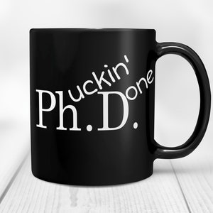 Phd Graduation Gift Done Phd Gift Idea Black Mug for Women and Men Doctor Graduate Scientist Grad Student - Personalization Optional