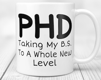 PHD Gift Doctor Mug PHD Mug New Doctor Gifts B.S. Doctorate Graduation Student Gift PhD Grad Gift Mug for Doctor Coffee Cup
