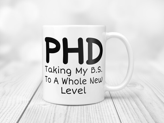 PHD Gift Doctor Mug PHD Mug New Doctor Gifts B.S. Doctorate Graduation Student Gift PhD Grad Gift Mug for Doctor Coffee Cup