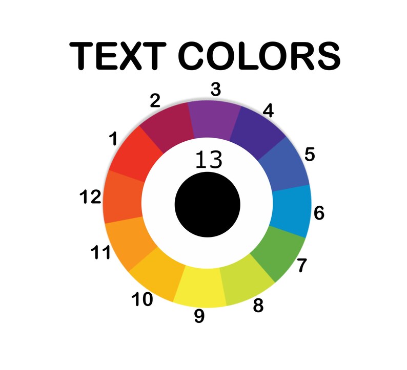 May include: A color wheel with 13 sections, numbered 1 through 13, showing a range of colors from red to purple. The text "TEXT COLORS" is at the top of the image.