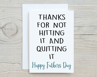 Happy Father's Day Card, Funny Card From Daughter, Dad Gift From Daughter, Thanks For Not Hitting It and Quitting It