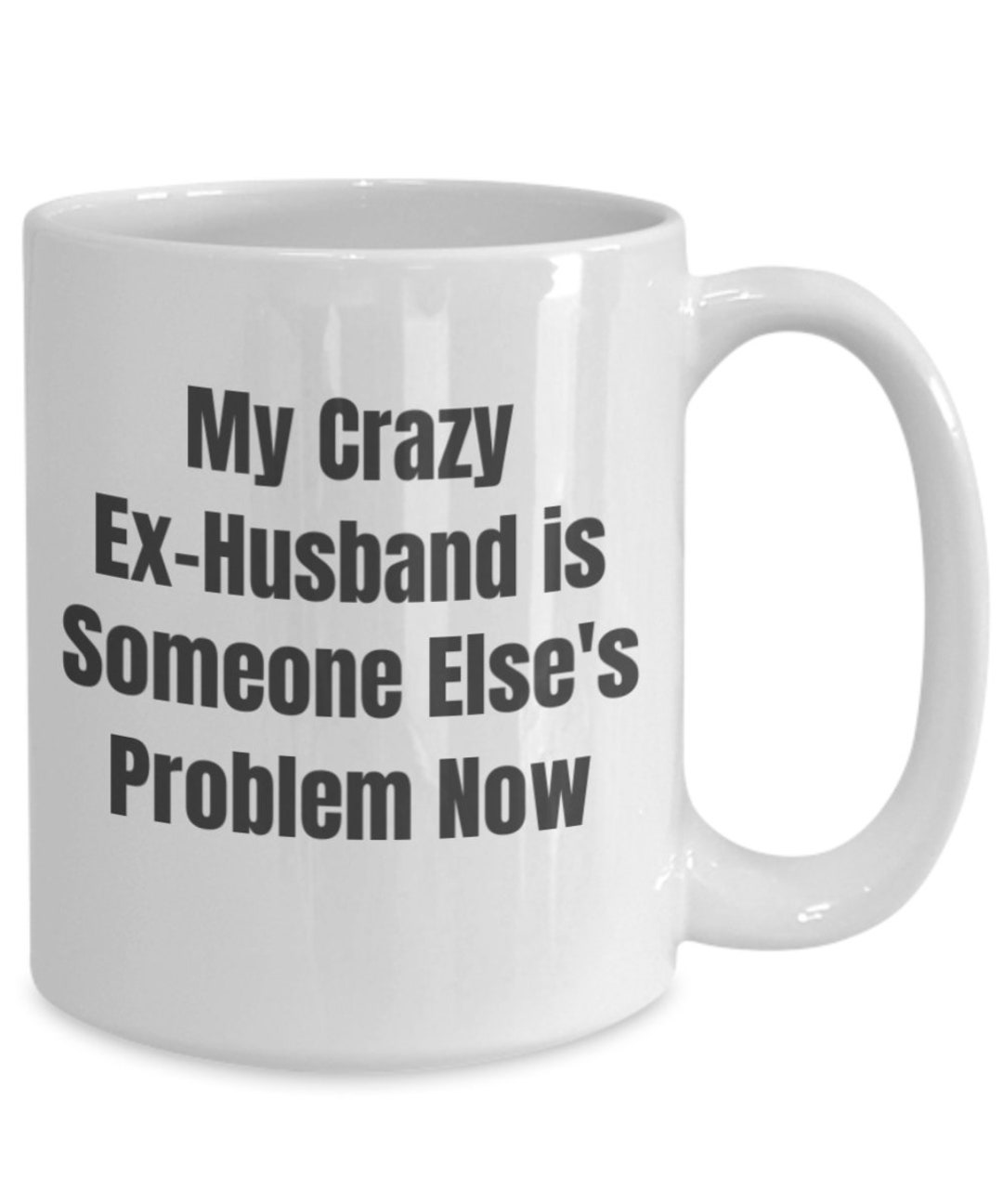 Funny Crazy Ex-husband Coffee Mug Cute Gift for Ex-wife - Etsy