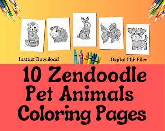 Zendoodle Pet Animals Coloring Pages, 10 Unique Animal Designs, Printable PDF, Instant Digital Download, Stress Relief, Doodle