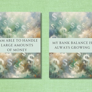May include: Two motivational posters with a blue background and white text. The first poster says "I am able to handle large amounts of money." The second poster says "My bank balance is always growing." Both posters have a background of white dollar signs on a cloudy sky.