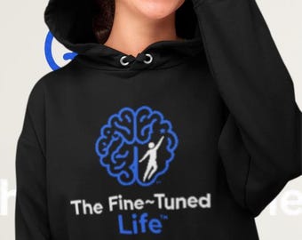 Fine-Tuned Life Hoodie | Mental Health Awareness, Blue Accent