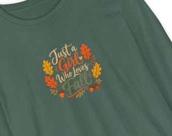 Just a Girl Who Loves Fall Long Sleeve Shirt | Autumn Leaves