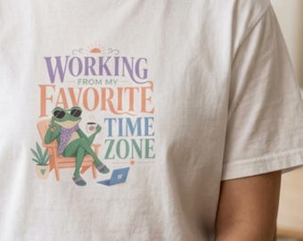 Working From My Favorite Time Zone T-Shirt | Remote Work Beach Vibes