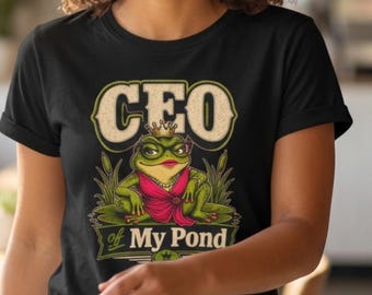 CEO of My Pond T-Shirt | Frog Boss Lady Graphic Tee