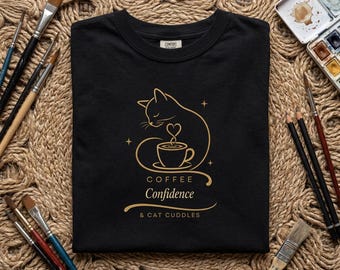 Coffee, Cat, Confidence, and Cuddles Shirt | A Great Comfy Tee