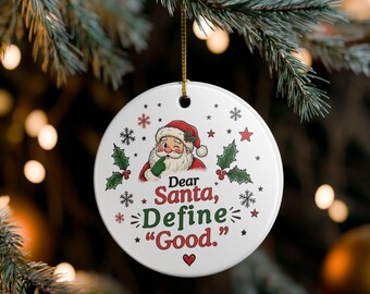 Lieber Weihnachtsmann, definiere „gut“: Keramikornament | Lustige Weihnachtsdekoration