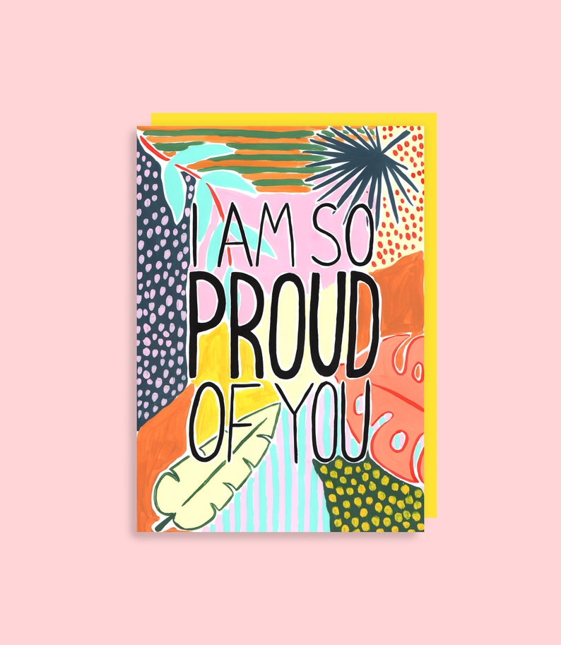 I Am so Proud of You Card Greetings Card A6 Card Note Card Etsy