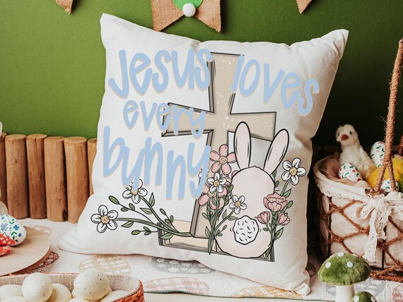 Jesus loves every bunny Easter throw pillows for nursery, Christian Easter basket stuffers for kids, Easter bunny decorative pillow covers