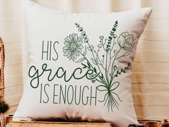 His Grace Is Enough Pillow