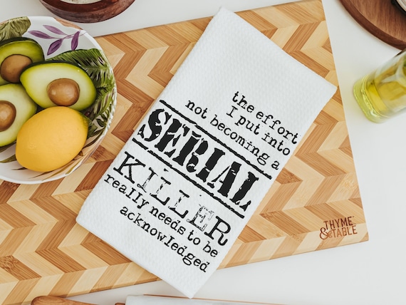funny kitchen towels for women, true crime gift for her, serial killers and chill snarky hand towel for guest bathroom, dark humor gifts